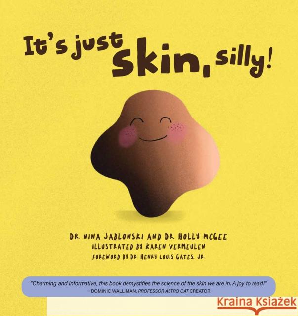It's Just Skin, Silly! Dr. Holly McGee 9781733547413 Catalyst Press