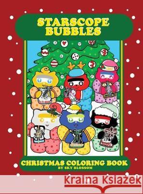 Starscope Bubbles-Christmas Coloring Book Kaysone Sky Blossom 9781733550833 Kaysone Sky Blossom