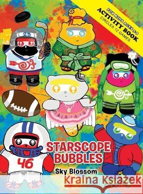 Starscope Bubbles-For Kids Ages 5-9: Activity Book (Circles 12 Games) Blossom, Kaysone Sky 9781733550857 Kaysone Sky Blossom