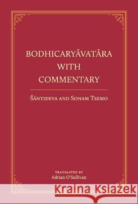 Bodhicaryavatara with Commentary: Volume 1 Santideva, Acarya 9781733556002 Bookbaby