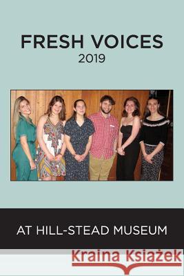 Fresh Voices 2019: at Hill-Stead Museum Ginny Lowe Connors 9781733556736 Grayson Books