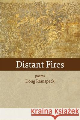 Distant Fires: poems Doug Ramspeck 9781733556774 Grayson Books