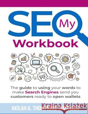 My SEO Workbook Akilah a Thompkins-Robinson 9781733562706 Online Boutique Source