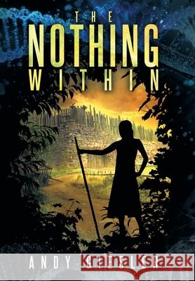 The Nothing Within Andy Giesler 9781733567619 Humble Quill LLC