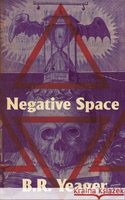 Negative Space B. R. Yeager 9781733569453 Apocalypse Party