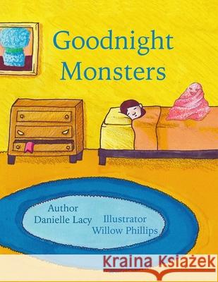 Goodnight Monsters Willow Phillips Danielle Lacy 9781733575362