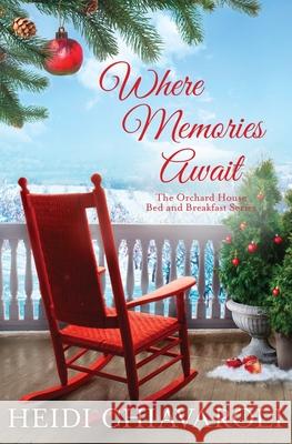 Where Memories Await Heidi Chiavaroli 9781733577984 Hope Creek Publishers