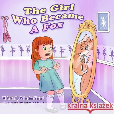 The Girl Who Became a Fox: Reflections of Frances Celestine Vessel 9781733578905 Purposeful Pen Publishing