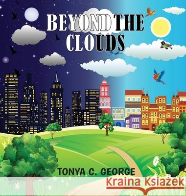 Beyond The Clouds Tonya C. George 9781733582407 Noonieland