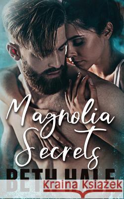 Magnolia Secrets Beth Hale 9781733586108 Tuscumbia Hill Press