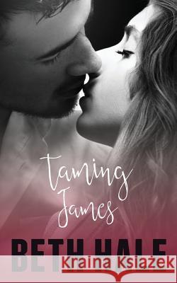 Taming James Beth Hale 9781733586139 Tuscumbia Hill Press