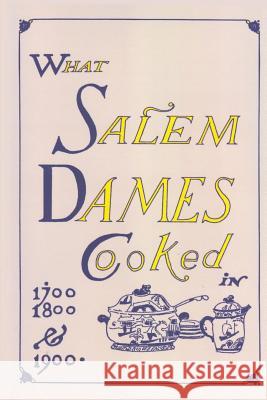What Salem Dames Cooked Esther C. Mack 9781733593700 Wicked Good Books