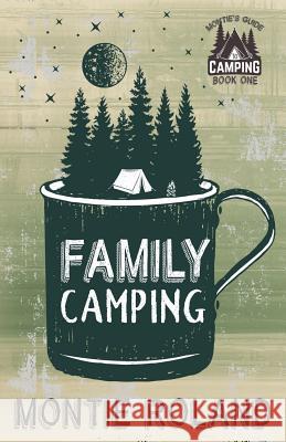 Family Camping Heidi H. Main Montie Roland 9781733596923