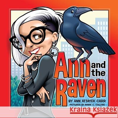 Ann and the Raven Carr, Ann Attayek 9781733598552 Omnibus Publishing