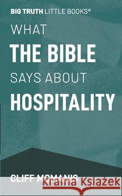 What the Bible Says About Hospitality Cliff McManis 9781733604130