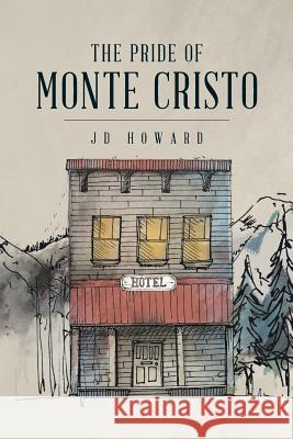 The Pride of Monte Cristo Jd Howard 9781733604307 1-7336043-0-8