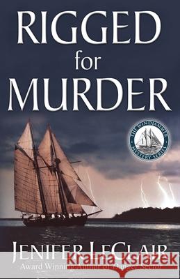 Rigged for Murder Jenifer LeClair 9781733608442 Fog Harbor Press