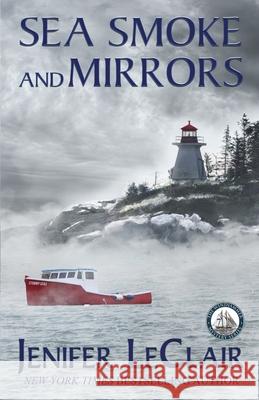 Sea Smoke And Mirrors Jenifer LeClair 9781733608459 Fog Harbor Press