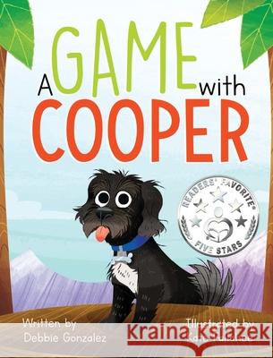 A Game with Cooper Debbie Gonzalez Kate Fallahee Betina Jean-Louis 9781733613033