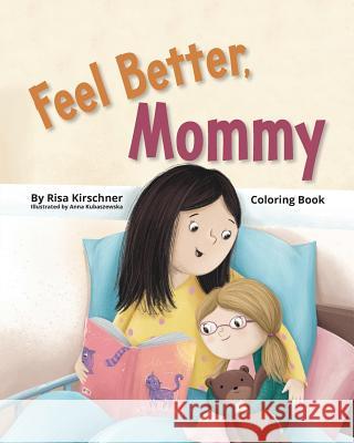 Feel Better, Mommy: Coloring Book Risa Kirschner 9781733615884