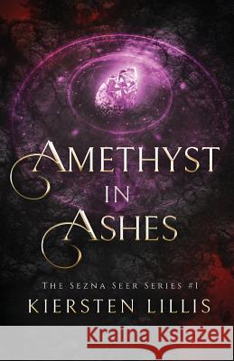 Amethyst in Ashes Kiersten Lillis 9781733617819 Kiersten Lillis