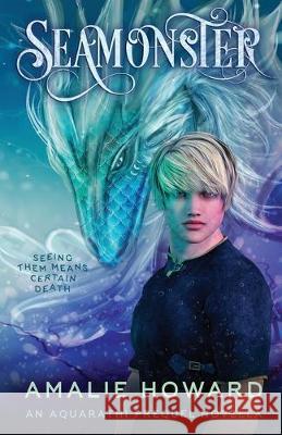 Seamonster: An Aquarathi Novella Amalie Howard 9781733619004