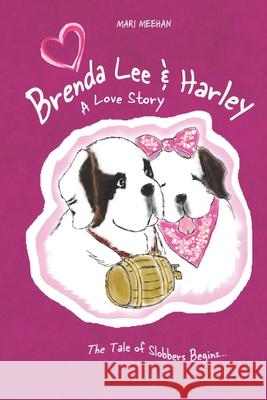 Brenda Lee & Harley: A Love Story Mari Meehan Mari Meehan 9781733619943