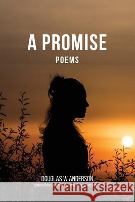 A Promise: Poems Ivan Mancinelli-Franconi Douglas W. Anderson 9781733622622 Quaking Aspen Press