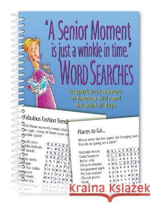 A Senior Moment Is Just a Wrinkle in Time Word Searches Product Concept 9781733625029