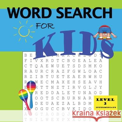 Word Search for Kids Level 2 Latoya D Thomas 9781733628747