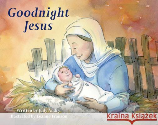 Goodnight Jesus Andry Judy                               Franson Leanne 9781733634168