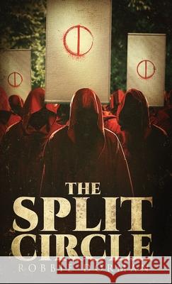The Split Circle Robbie Dorman 9781733638838 Robert Dorman