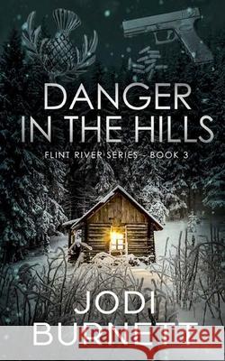 Danger In The Hills Jodi L. Burnett 9781733643139