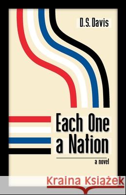 Each One a Nation D. S. Davis 9781733643887 Nightbloomer Publishing