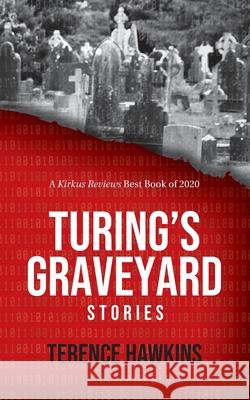 Turing's Graveyard Terence Hawkins 9781733647489