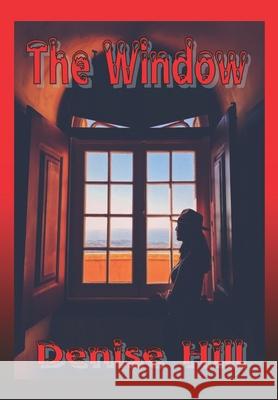 The Window Denise Hill 9781733650229