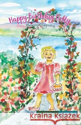 Happy Birthday Dolly Ingrid Dohm Lynn C. Skinner 9781733653121 Lynn C. Skinner