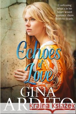 Echoes of Love Gina Ardito 9781733655255