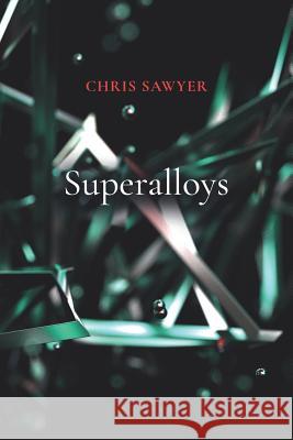 Superalloys Chris Sawyer 9781733659208 Antimony