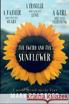 The Sword and the Sunflower Mark Bradford 9781733662239 Alchemy Books