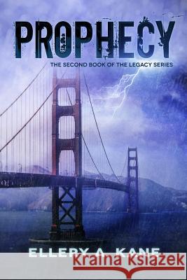 Prophecy Ellery a. Kane 9781733670111 Ellery Kane