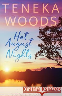 Hot August Nights Teneka Woods 9781733678704 Amenity Press
