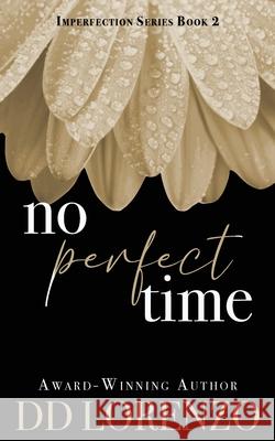 No Perfect Time DD Lorenzo 9781733679756