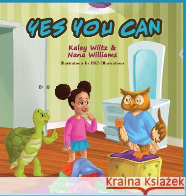 Yes You Can Nana Williams Kaley Wiltz Rks Illustrations 9781733681803 Georgia Williams