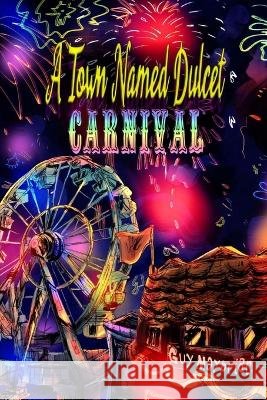 A Town Named Dulcet: Carnival Guy Maybriar 9781733685665