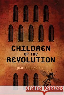 Children of the Revolution Joanne E. Zienty 9781733688109