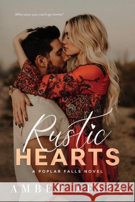 Rustic Hearts Amber Kelly 9781733689922 Amber Kelly, LLC