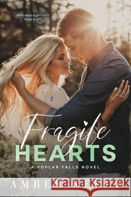 Fragile Hearts Amber Kelly 9781733689953 Amber Kelly, LLC