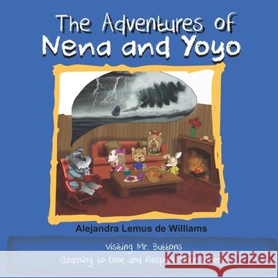 The Adventures of Nena and Yoyo Visiting Mr. Buttons: (Learning to Love and Respect Your Elders) Williams, Alejandra Lemus de 9781733693035 Cephas Publishing Usa-Guatemala