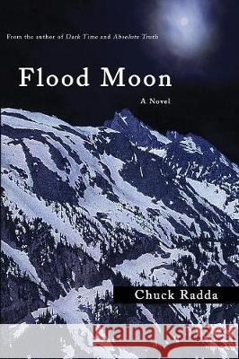 Flood Moon Chuck Radda   9781733696326 Lefora Publishing Company LLC